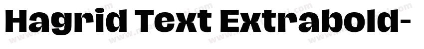 Hagrid Text Extrabold字体转换